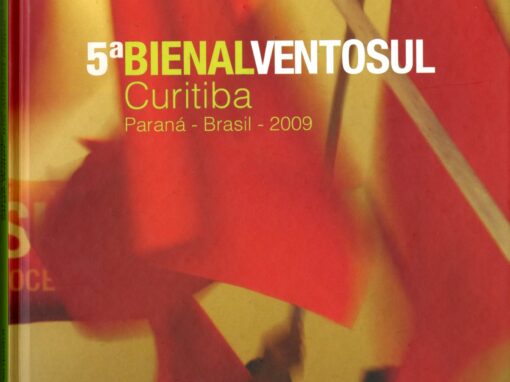 5ª BIENAL VENTOSUL, CURITIBA, PARANÁ, BRASIL, 2009