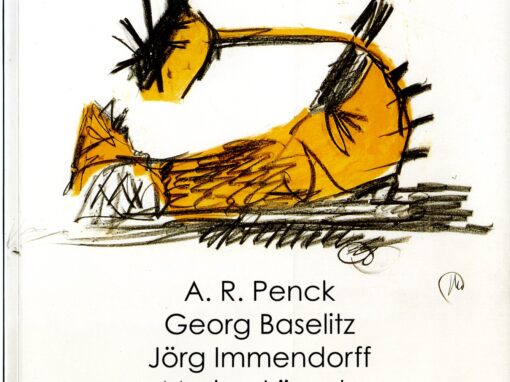 A. R. PENCK / GEORG BASELITZ / JÖRG IMMENDORFF / MARKUS LÜPERTZ