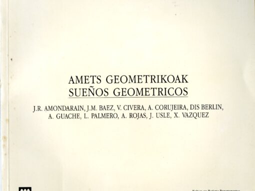 AMETS GEOMETRIKOAK – SUEÑOS GEOMÉTRICOS