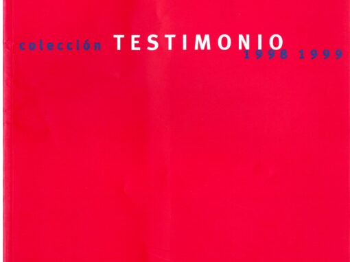 COLECCIÓN TESTIMONIO  1998 – 1999