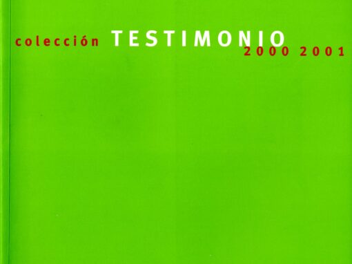 COLECCIÓN TESTIMONIO 2000 - 2001