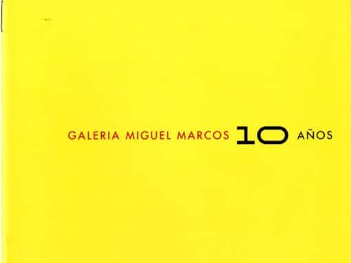 GALERÍA MIGUEL MARCOS 10 AÑOS