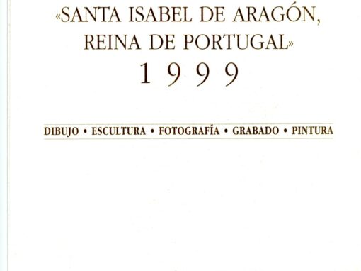 XIII PREMIO DE ARTE ”SANTA ISABEL DE ARAGÓN, REINA DE PORTUGAL”