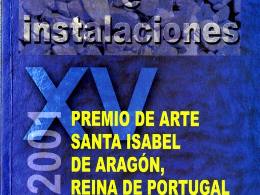 XV PREMIO DE ARTE SANTA ISABEL DE ARAGÓN, REINA DE PORTUGAL
