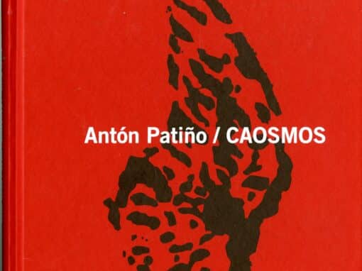 ANTÓN PATIÑO / CAOSMOS
